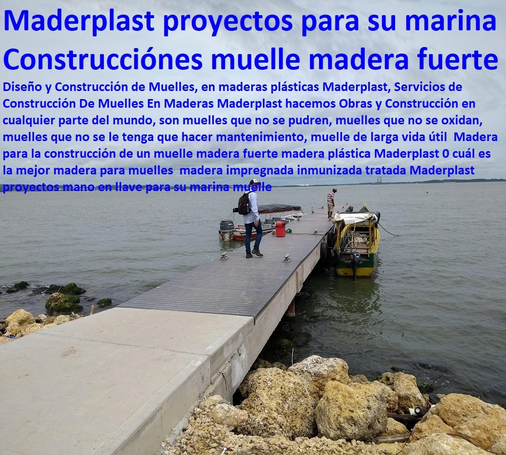 Construcción Puertos Muelle Embarcadero  Malecones, Construcciones Submarinas Bajo e Agua, Construcción y Mantenimiento de Puertos y Desembarcaderos, Bases Náuticas, Defensas Marítimas para el Atraque Embarcaciones, Plataformas Flotantes, Terminales Portuarios, Muelles Marinos, Embarcaderos Flotantes, Puertos Marítimos y Fluviales, Pontones Fijos, Astilleros, Maderas, construcciones Marinas, Navieras, Cómo Se Construye Con Maderplast 0, Embarcaderos Turísticos 0, Diferencia Entre Muelle Y Embarcadero 0, Muelles O Embarcaderos Turísticos 0, Muelles de Gravedad el Mejor Material Maderplast Construcción Puertos Muelle Embarcadero Cómo Se Construye Con Maderplast 0, Embarcaderos Turísticos 0, Diferencia Entre Muelle Y Embarcadero 0, Muelles O Embarcaderos Turísticos 0, Muelles de Gravedad el Mejor Material Maderplast